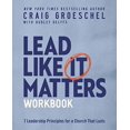 thumbnail image 1 of Pre-Owned Lead Like It Matters Workbook: Seven Leadership Principles for a Church That Lasts (Paperback) 031015121X 9780310151210, 1 of 1