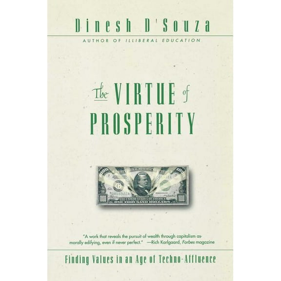 The Virtue of Prosperity: Finding Values in an Age of Techno-Affluence, (Paperback)