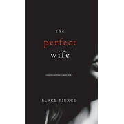 Jessie Hunt Psychological Suspense Thriller: The Perfect Wife (A Jessie Hunt Psychological Suspense Thriller-Book One) (Hardcover)