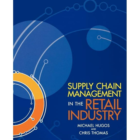 Supply Chain Management in the Retail Industry, (Paperback)