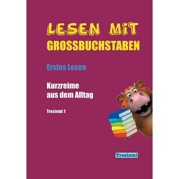 Lesen mit GroÃbuchstaben Tresiemi 1: Kurzreime aus dem Alltag - Erstes Lesen, (Paperback)
