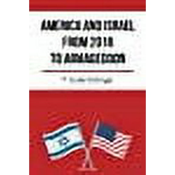 America and Israel from 2016 to Armageddon