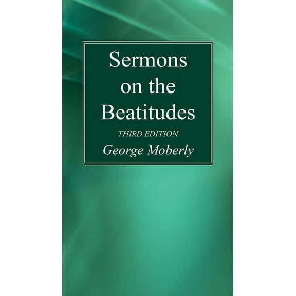 Sermons on the Beatitudes, 3rd Edition (Paperback)