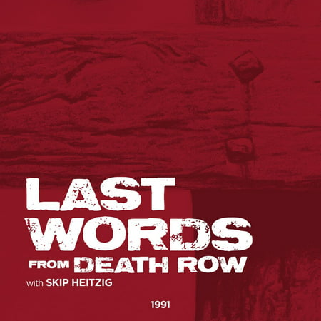 Last Words from Death Row - Audiobook