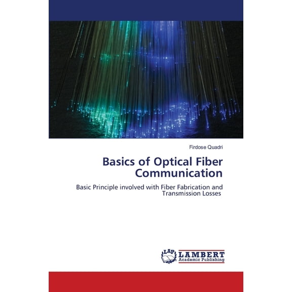 Basics of Optical Fiber Communication, (Paperback)