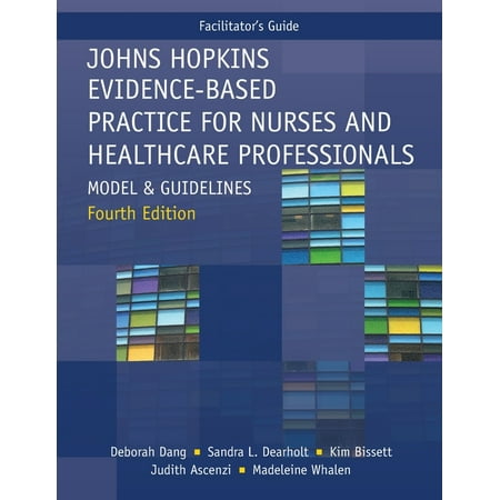 UPC: 9781646480593 | FACILITATOR GUIDE for Johns Hopkins Evidence-Based Practice for Nurses and Healthcare Professionals  Fourth Edition: Model and Guidelines (Paperback)
