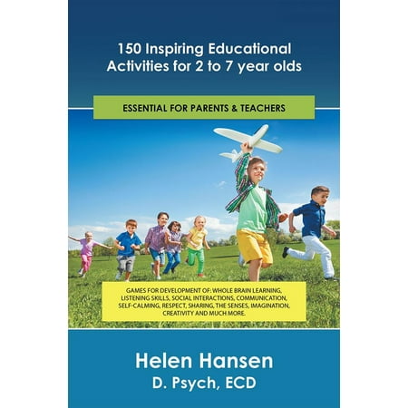 150 Inspiring Educational Activities for 2 to 7 Year Olds -