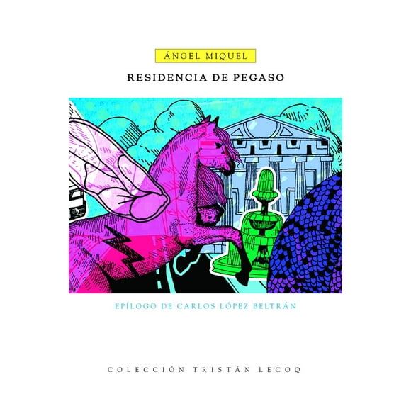 Residencia de Pegaso Trilce Ediciones 9786078745333