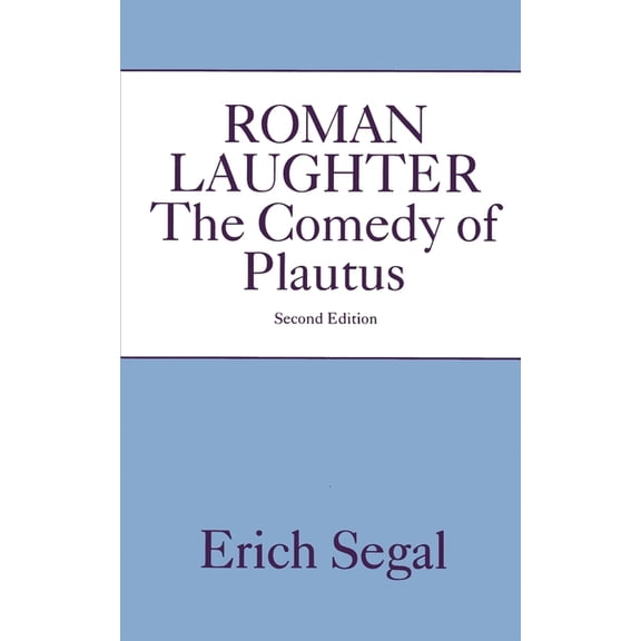 Roman Laughter: The Comedy of Plautus, (Paperback)