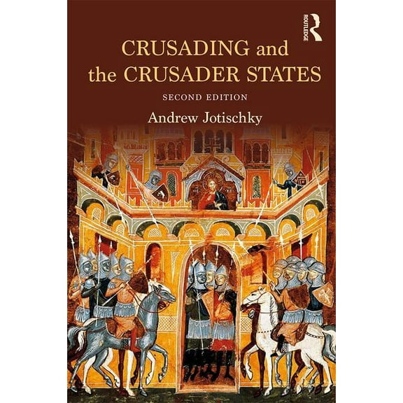 Recovering the Past Crusading and the Crusader States, (Paperback)
