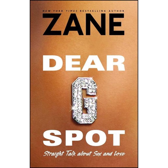 Dear G-Spot: Straight Talk about Sex and Love, (Paperback)