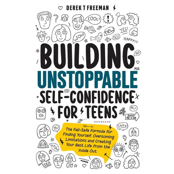 Teen Sur-Thrival Building Unstoppable Self-Confidence for Teens: The Fail-Safe Formula for Finding Yourself, Overcoming Limitations and C, Book 1, (Paperback)