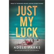 Pre-Owned Just My Luck (Paperback) by Adele Parks