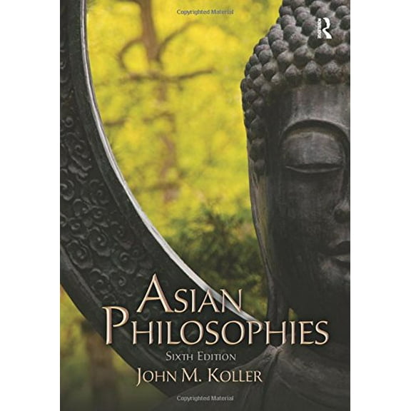 Asian Philosophies (6th Edition)