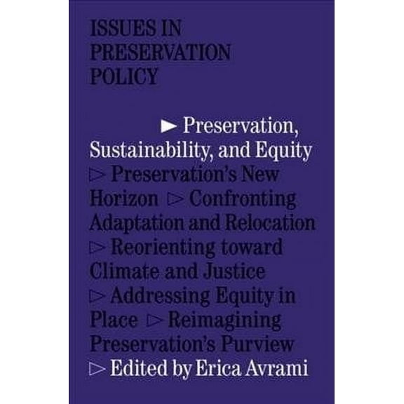 Issues in Preservation Policy: Preservation, Sustainability, and Equity (Paperback)