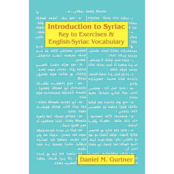 Introduction to Syriac: Key to Exercises & English-Syriac Vocabulary (Paperback)