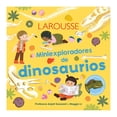 thumbnail image 1 of Miniexploradores de Dinosaurios Larousse Tapa dura 1ra edicion, 1 of 2