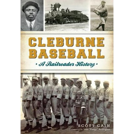 Ivan Pudge Rodriguez - Cleburne Baseball : A Railroader History