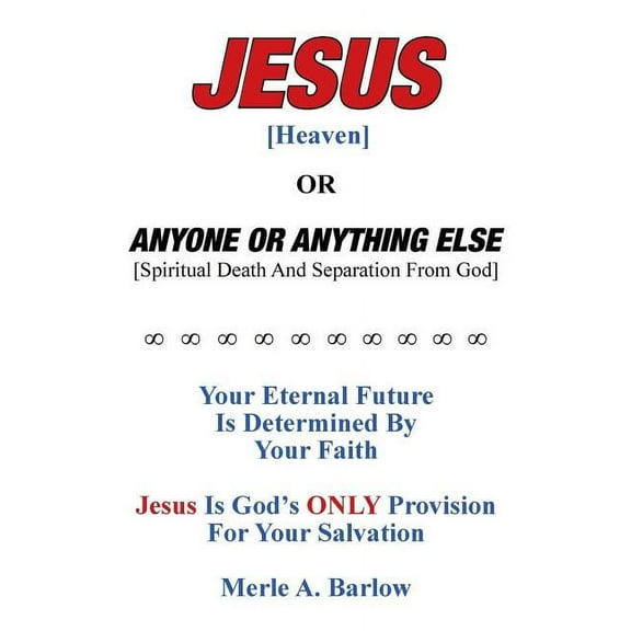 Jesus [Heaven] : Or Anyone or Anything Else Spiritual Death and Separation from God