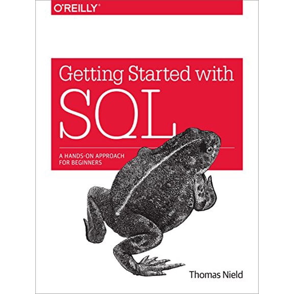Pre-Owned Getting Started with SQL: A Hands-On Approach for Beginners (Paperback) 1491938617 9781491938614