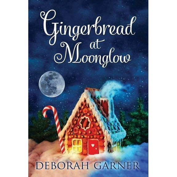 Gingerbread at Moonglow, (Hardcover)