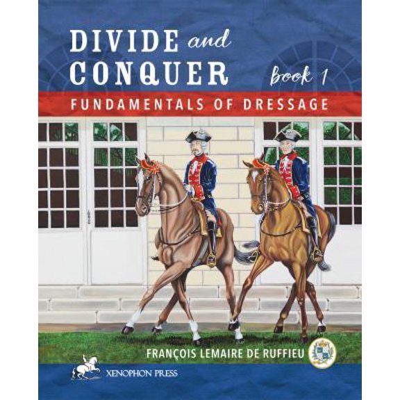 Pre-Owned Divide and Conquer Book 1: Fundamental Dressage Techniques (Hardcover) 0933316895 9780933316898