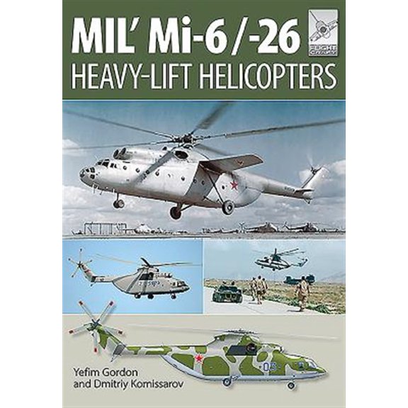 Pre-Owned Flight Craft 10: Mi-1, Mi-6 and Mi-26: Heavy Lift Helicopters Paperback