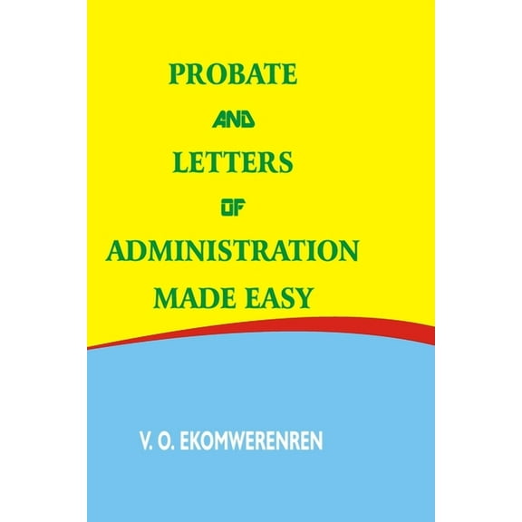 Probate and Letters of Administration Made Easy (Paperback)