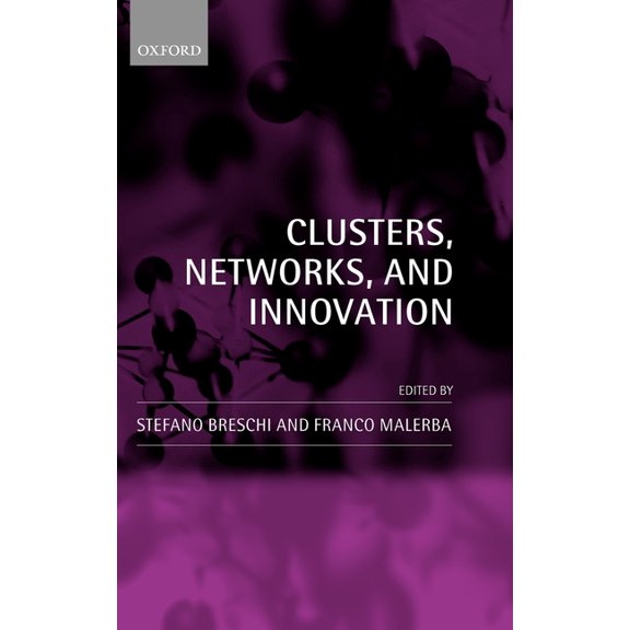Clusters, Networks, and Innovation, (Hardcover)