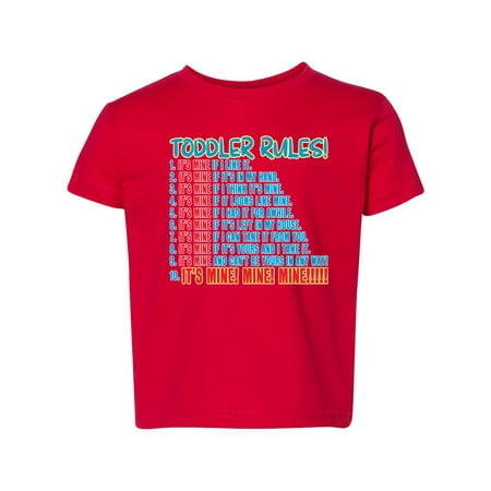 

Toddler Rules It s Mine If I Like It Found It Funny Humor Toddler Crew Graphic T-Shirt Red 4T