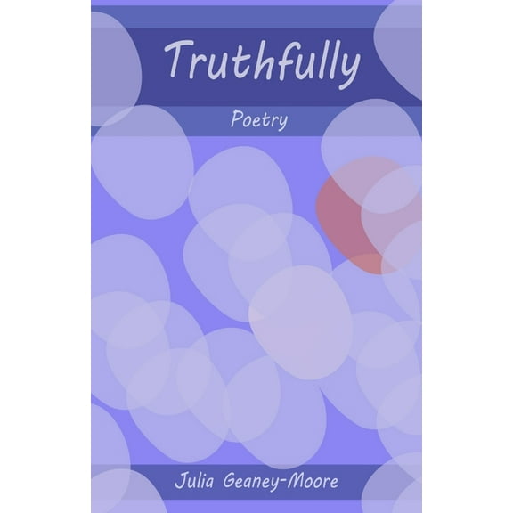 Truthfully: Poetry (Paperback)