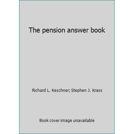 The pension answer book [Unknown Binding - Used]
