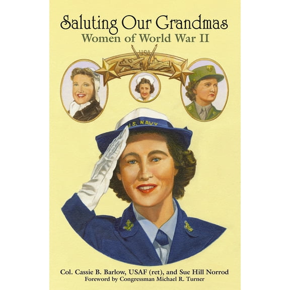 Saluting Our Grandmas: Women of World War II, (Paperback)