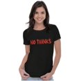 thumbnail image 3 of Funny Sarcastic No Thanks Humor Womens Slim Fit Graphic Tee Brisco Brands S, 3 of 5