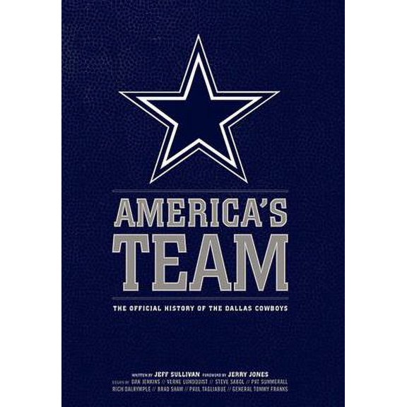 Pre-Owned America's Team: The Official History of the Dallas Cowboys (Hardcover) 160887009X