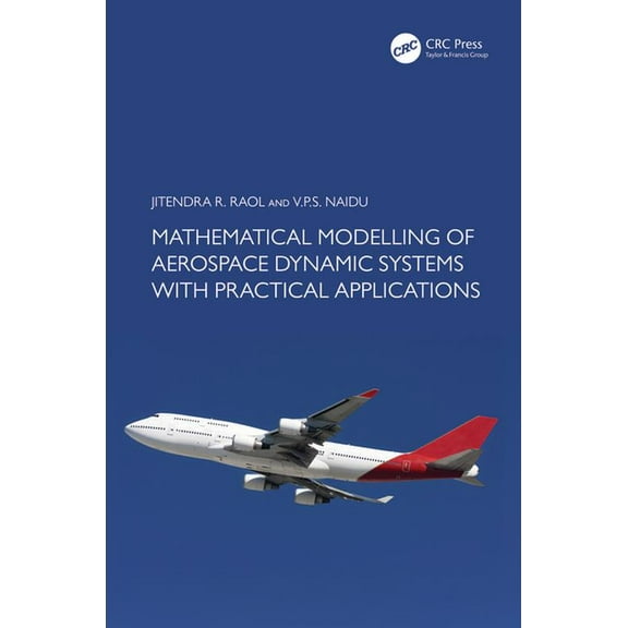 Mathematical Modelling of Aerospace Dynamic Systems with Practical Applications, (Hardcover)