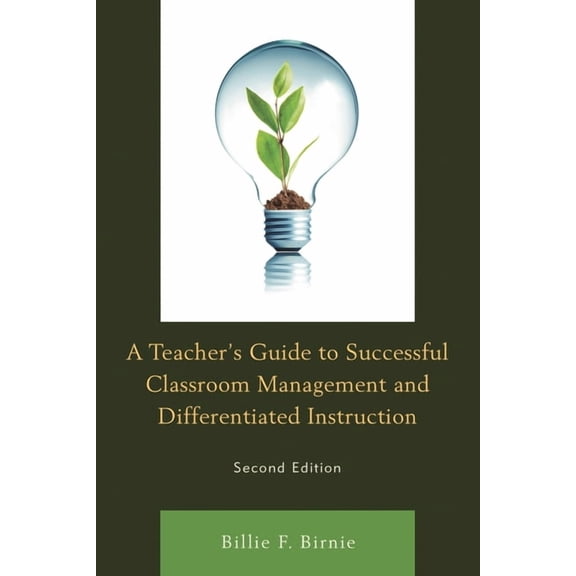 A Teacher's Guide to Successful Classroom Management and Differentiated Instruction