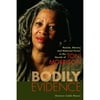 Pre-Owned Bodily Evidence: Racism, Slavery, and Maternal Power in the Novels of Toni Morrison (Paperback 9781643361000) by Geneva Cobb Moore