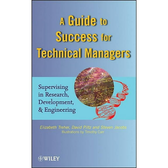 A Guide to Success for Technical Managers: Supervising in Research, Development, and Engineering, (Hardcover)