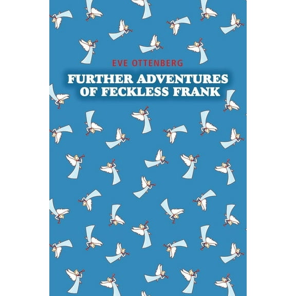 Further Adventures of Feckless Frank (Paperback)