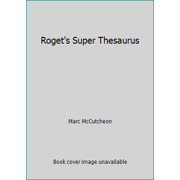 Roget's Super Thesaurus