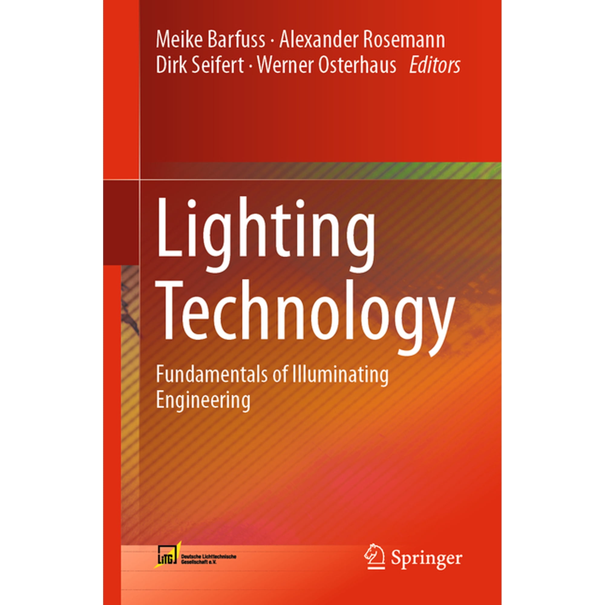 Lighting Technology: Fundamentals of Illuminating Engineering (Paperback)