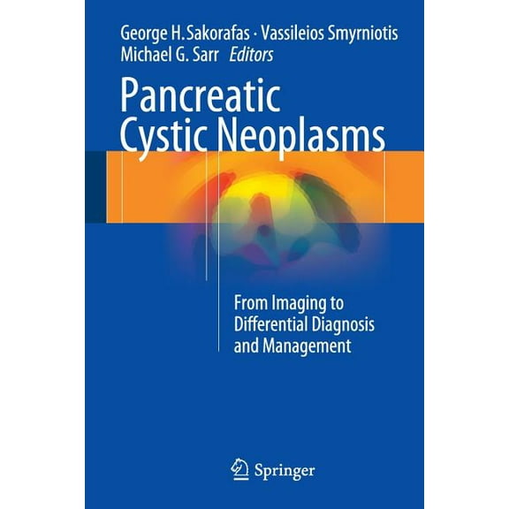 Pancreatic Cystic Neoplasms: From Imaging to Differential Diagnosis and Management, (Paperback)