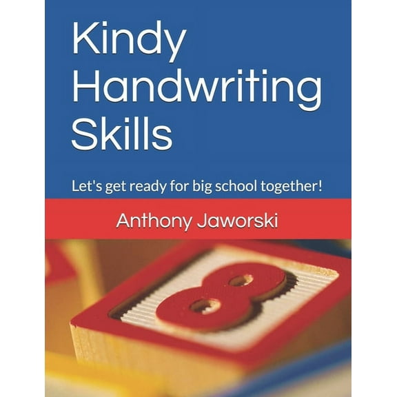 Kindy Handwriting Skills: Let's get ready for big school together! (Paperback)