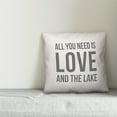 thumbnail image 2 of Creative Products All You Need is Love and the Lake White and Grey 16x16 Indoor / Outdoor Pillow, 2 of 2