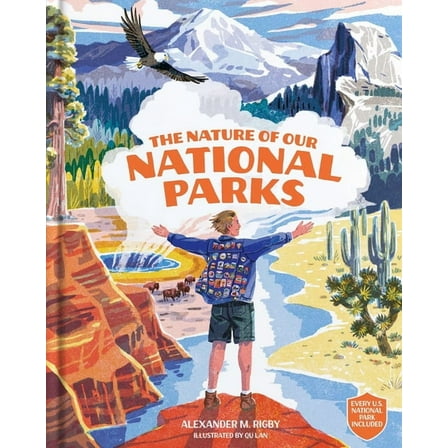 The Nature of Our National Parks: (Every U.S. National Park Included), (Hardcover)