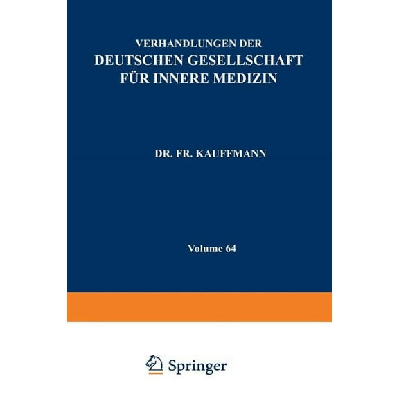 Verhandlungen Der Deutschen Gesellschaft Verhandlungen Der Deutschen Gesellschaft Für Innere Medizin: Vierundsechzigster Kongress Gehalten Zu Wiesbaden Vom 14.--, Book 64, (Paperback)