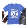 thumbnail image 5 of A Dad Like Me Shirt for Men Hard to Find Funny Bigfoot Sasquatch Father's Day Graphic Tee Heather Blue Shirt Small, 5 of 6