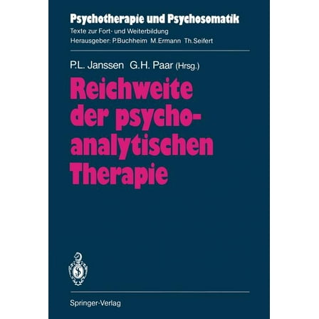 Psychotherapie Und Psychosomatik Reichweite Der Psychoanalytischen Therapie, (Paperback)