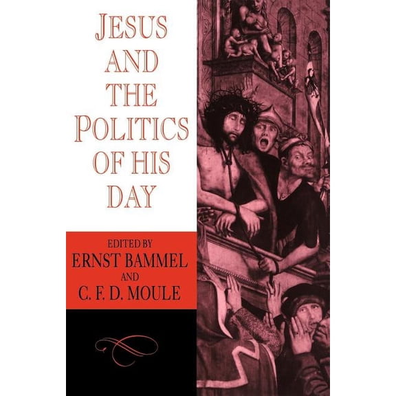 Cambridge Paperback Library Jesus and the Politics of His Day, (Paperback)